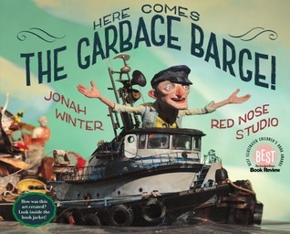 Here Comes the Garbage Barge! (2010) by Jonah Winter