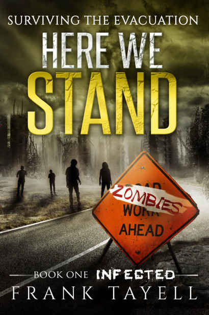 Here We Stand (Book 1): Infected (Surviving The Evacuation) by Tayell, Frank