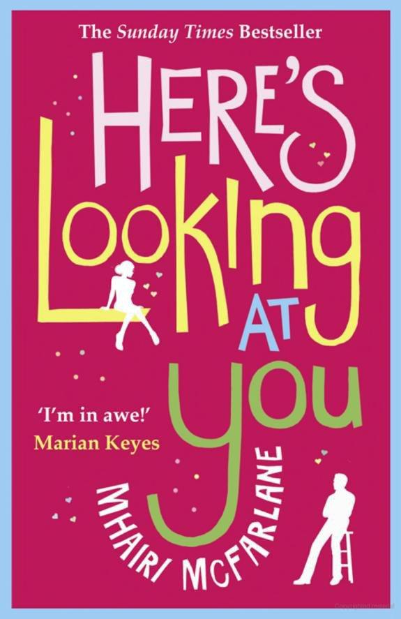 Here's Looking at You by Mhairi McFarlane