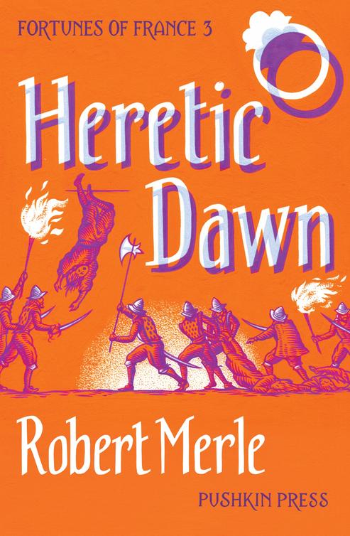 Heretic Dawn (2016) by Robert Merle