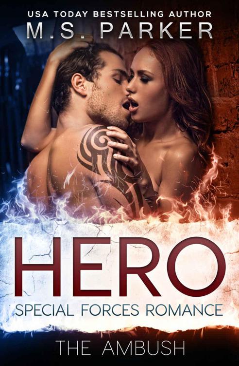 Hero - The Ambush: Special Forces Romance by Parker, M. S.