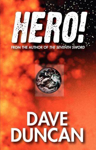 Hero! by Dave Duncan