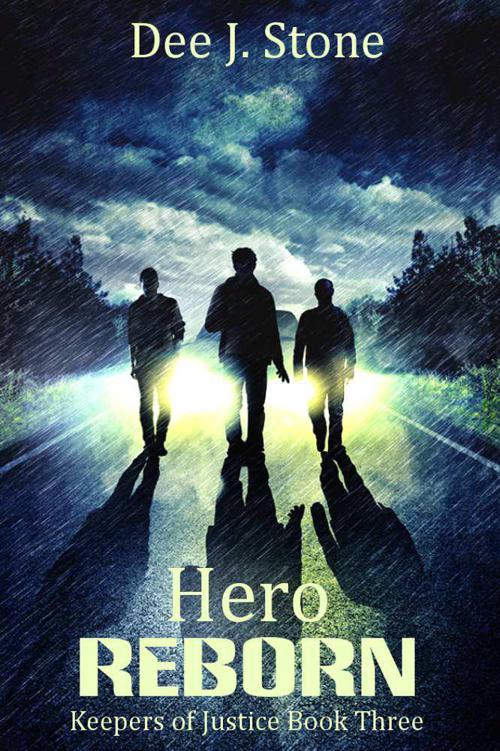 Hero Reborn (Keepers of Justice, Book 3) by Stone, Dee J.