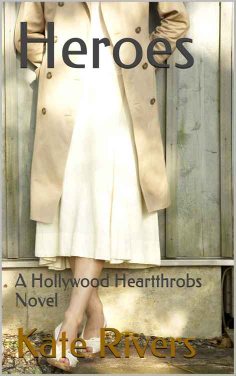 Heroes (Hollywood Heartthrobs #1) by Kate Rivers