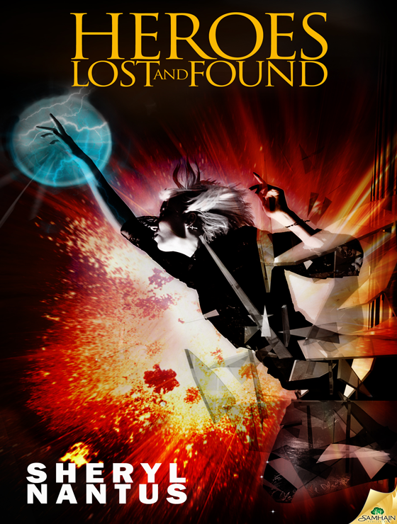 Heroes Lost and Found (2012) by Sheryl Nantus