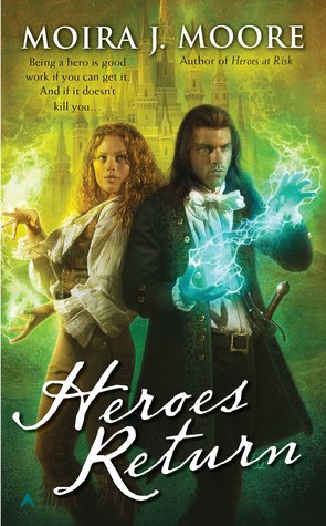 Heroes Return by Moira J. Moore