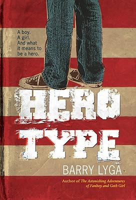 Hero–Type by Barry Lyga