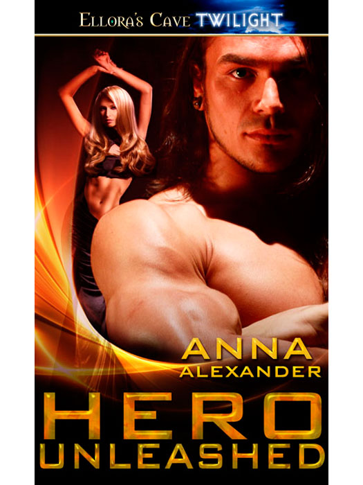 HeroUnleased (2012) by Anna Alexander