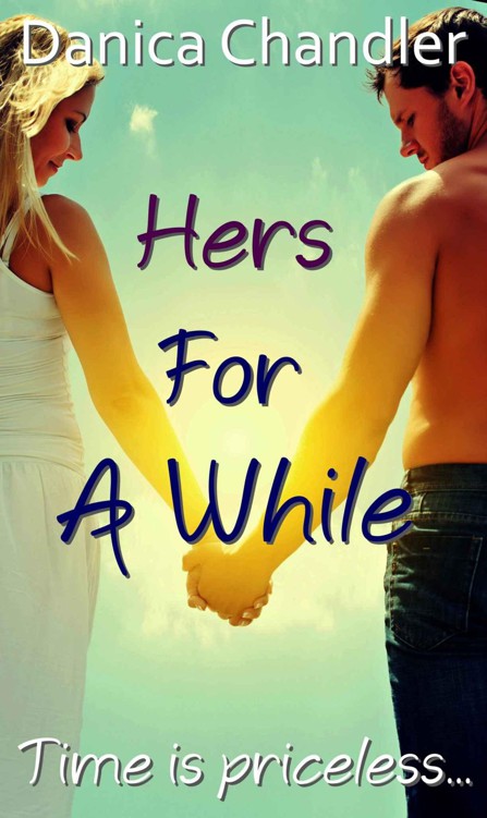 Hers for a While by Danica Chandler