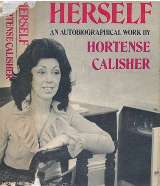 Herself: An Autobiographical Work (1972) by Hortense Calisher