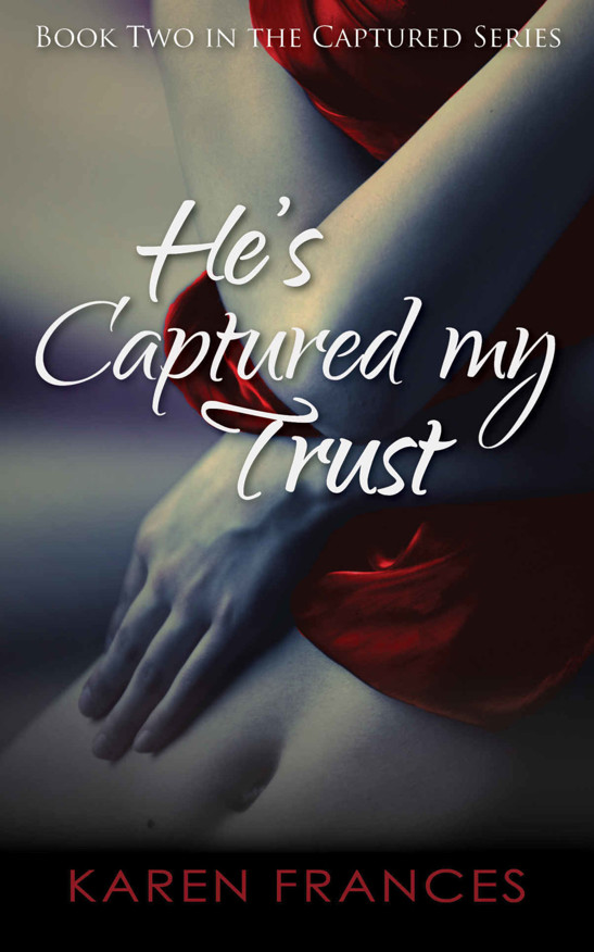 He's Captured My Trust (Captured Series Book 2)