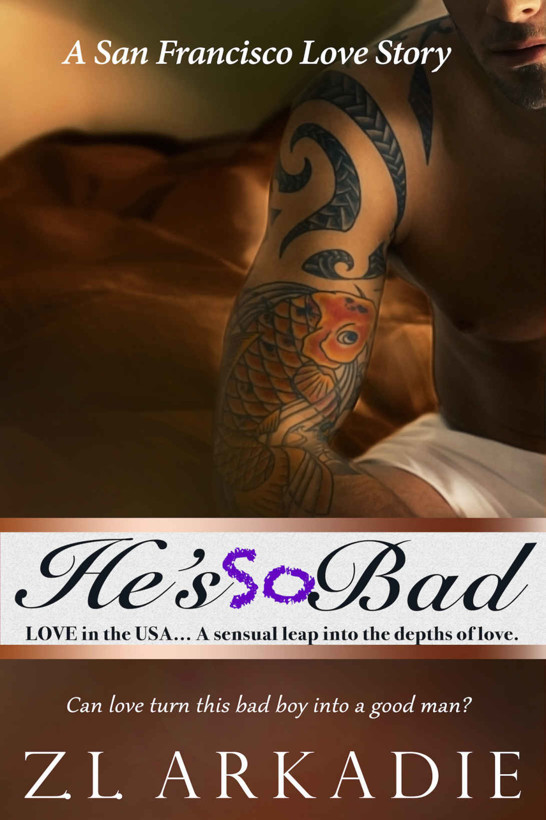 He's So Bad by Z.L. Arkadie