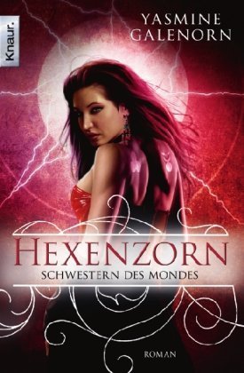 Hexenzorn (2011) by Yasmine Galenorn