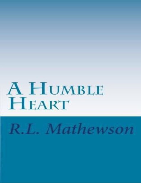 HH01 - A Humble Heart by R.L. Mathewson