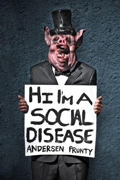 Hi I'm a Social Disease: Horror Stories by Prunty, Andersen