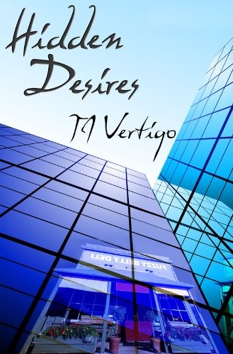 Hidden Desires by T.J. Vertigo