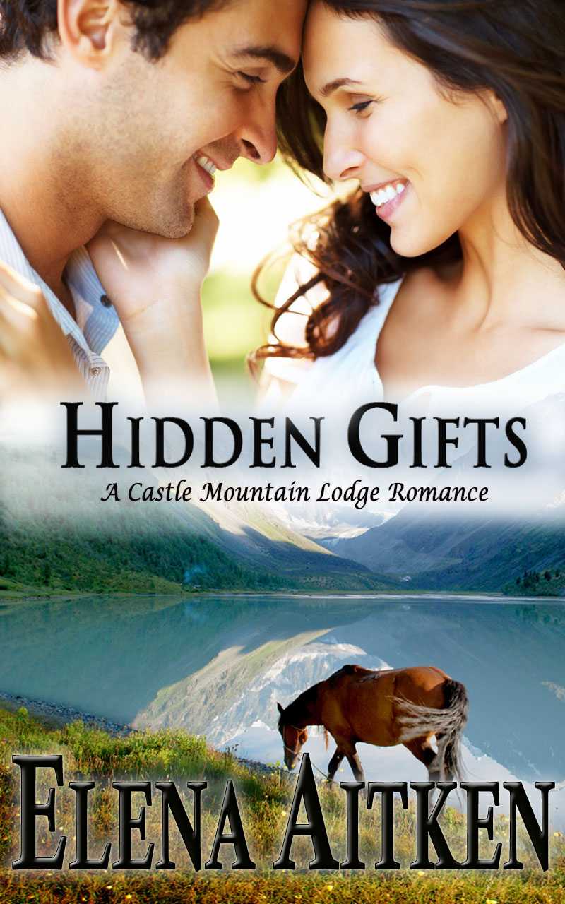 Hidden Gifts (A Castle Mountain Lodge Romance) by Aitken, Elena