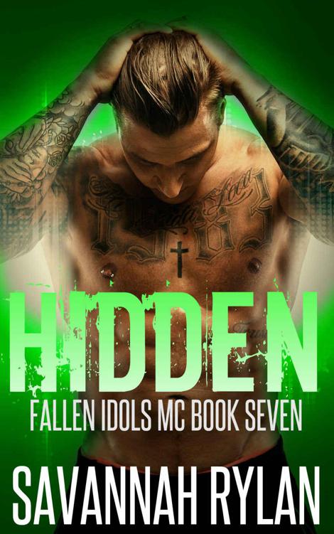 Hidden (Motorcycle Club Romance): Trista and Blaze 3 (Fallen Idols Motorcycle Club Book 7) by Rylan, Savannah