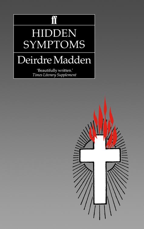 Hidden Symptoms (2012) by Deirdre Madden