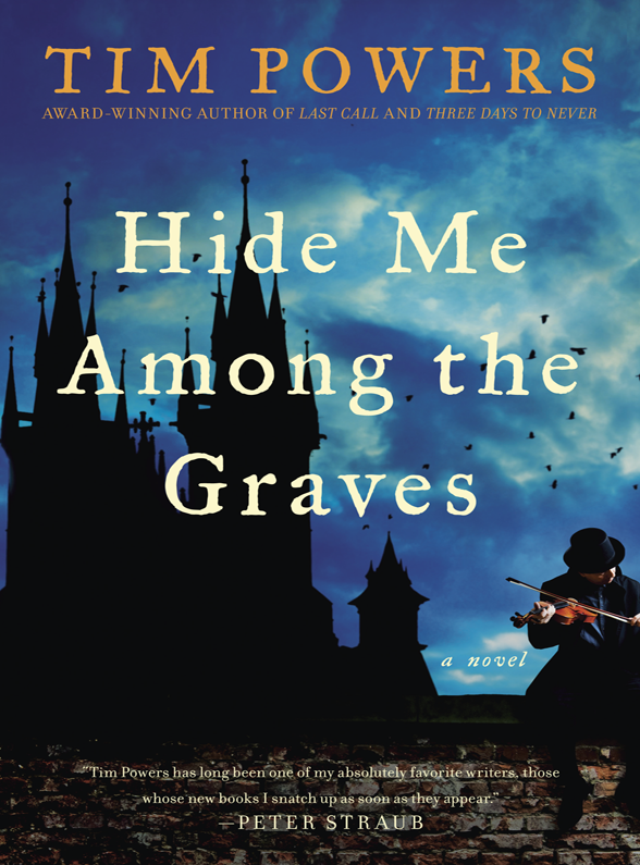 Hide Me Among the Graves by Tim Powers