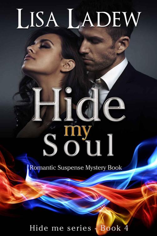 Hide My Soul: A Romantic Suspense Thriller Novel (Hide Me Series Book 4) by Ladew, Lisa