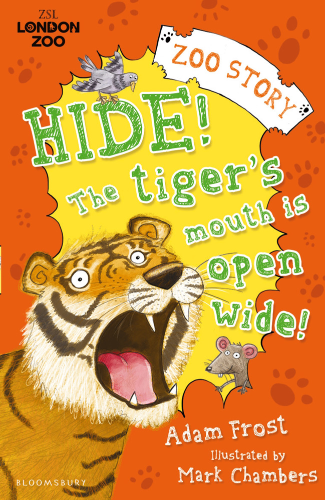 Hide! The Tiger's Mouth is Open Wide! (2013) by Adam Frost