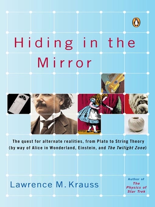 Hiding in the Mirror (2010) by Lawrence M. Krauss