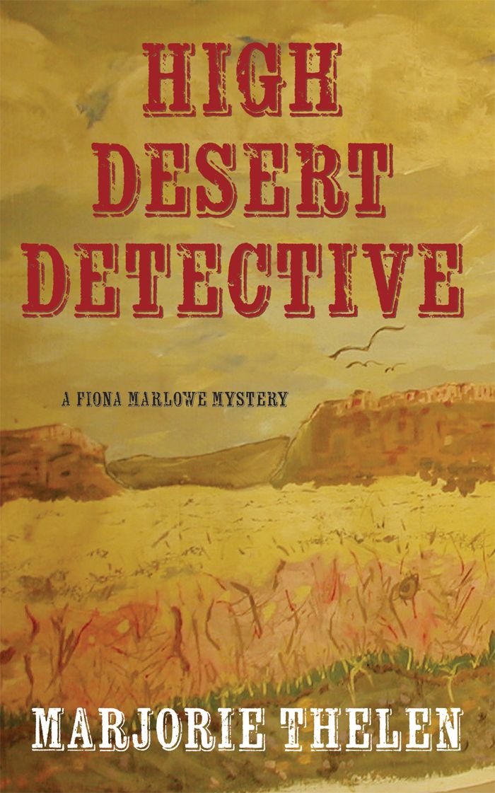 High Desert Detective, A Fiona Marlowe Mystery (Fiona Marlowe Mysteries) by Thelen, Marjorie