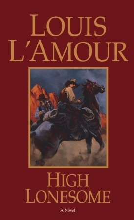 High Lonesome (1962) READ ONLINE FREE book by Louis L&#39;Amour in EPUB,TXT.