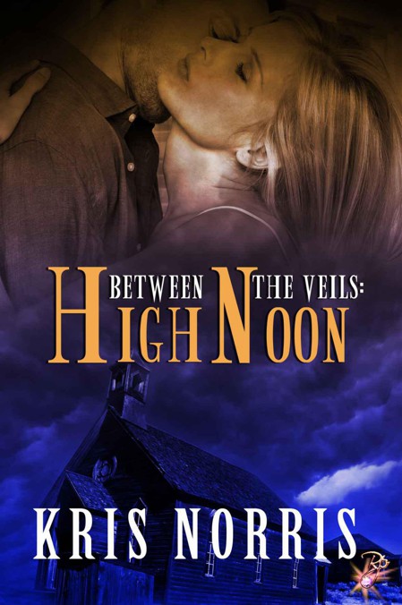 High Noon (Between the Veils Series, Book Two)