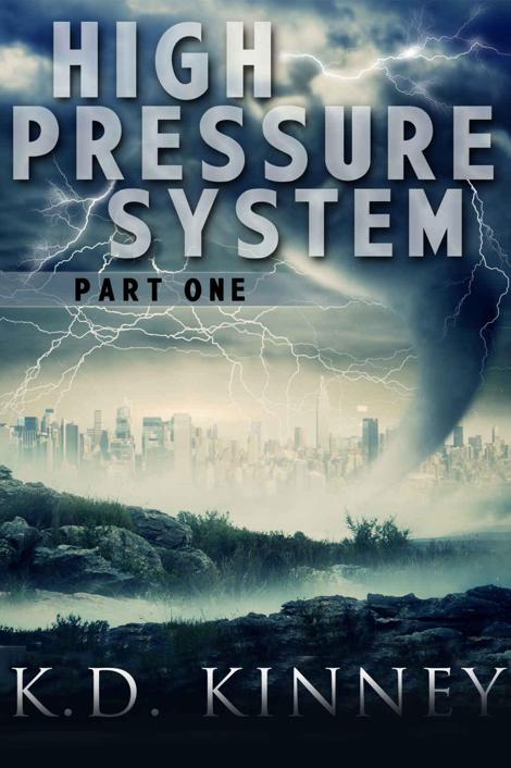 High Pressure System: Part One by Kinney, K.D.