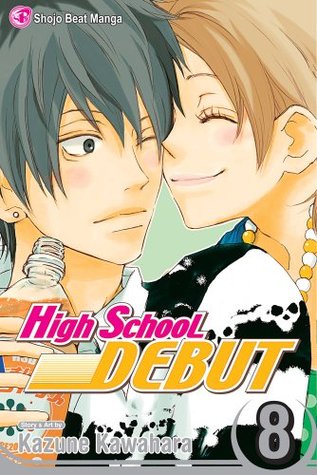 High School Debut, Vol. 08 (2009) by Kazune Kawahara