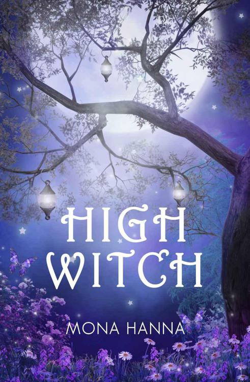 High Witch (High Witch Book 1) by Hanna, Mona