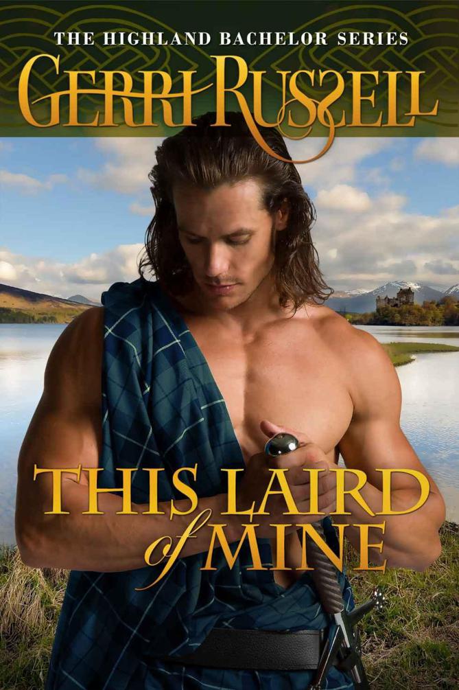 Highland Bachelor 02 - This Laird of Mine by Gerri Russell