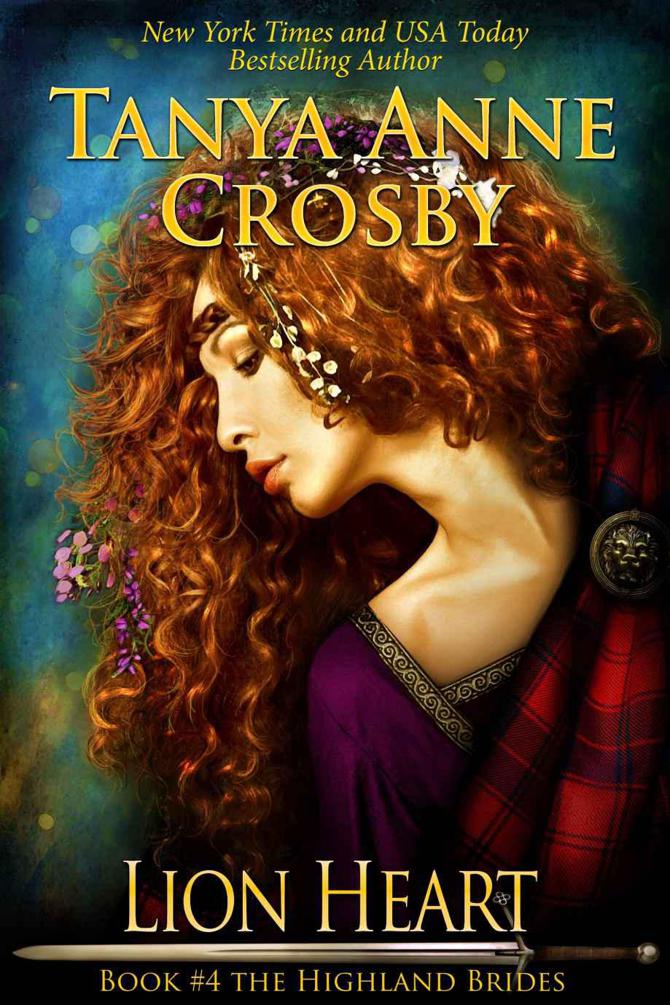 Highland Brides 04 - Lion Heart by Tanya Anne Crosby