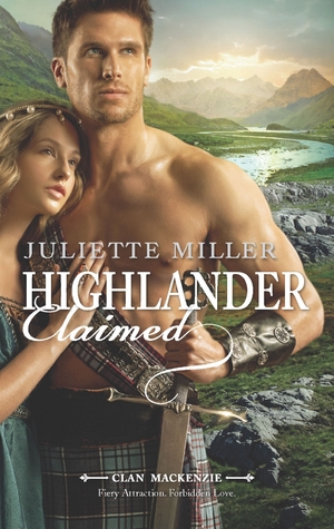 Highlander Claimed (2012) by Juliette Miller