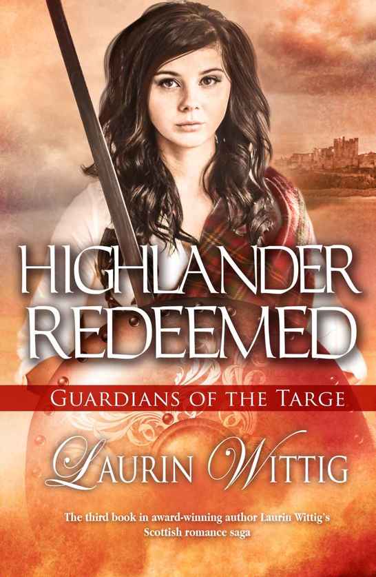 Highlander Redeemed (Guardians of the Targe Book 3) by Laurin Wittig