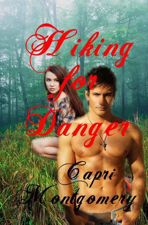 Hiking for Danger by Capri Montgomery