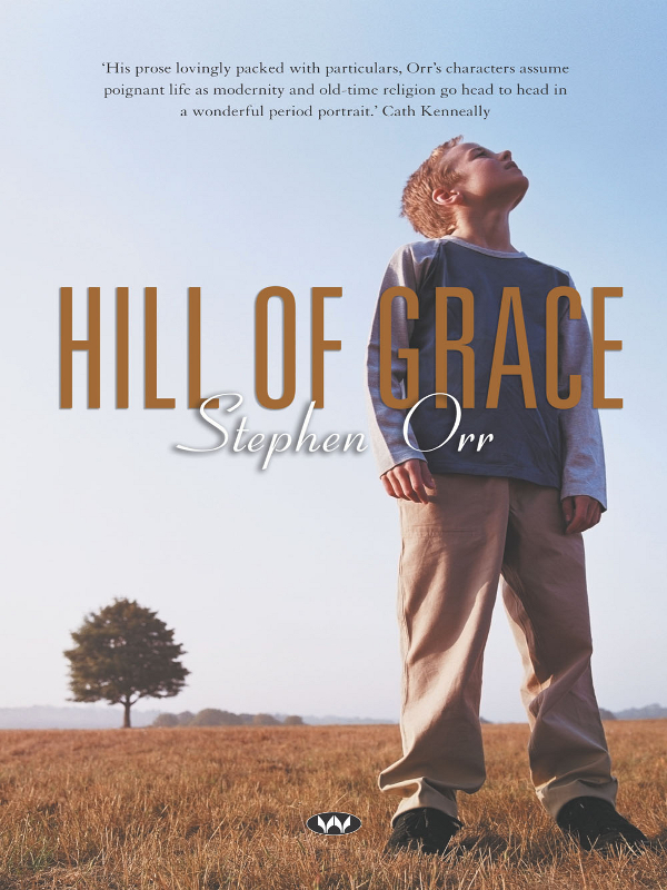 Hill of Grace (2004) by Stephen Orr