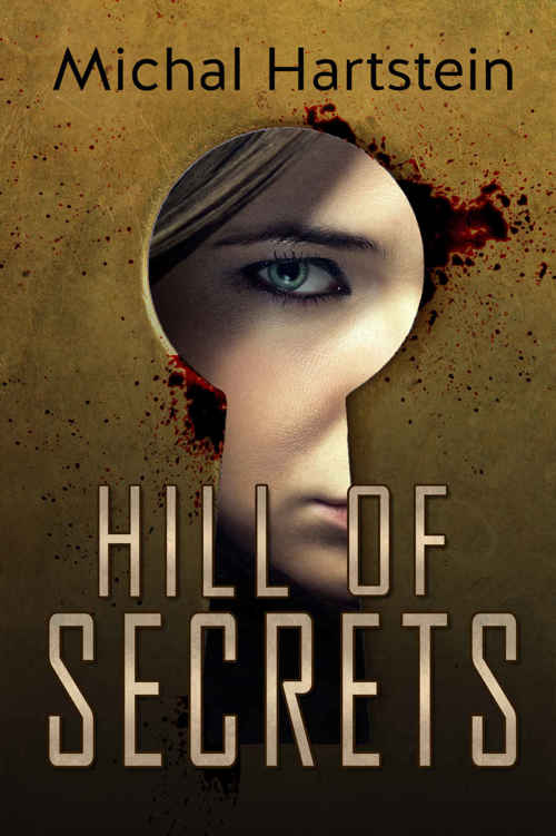 Hill of Secrets: An Israeli Jewish mystery novel by Michal Hartstein