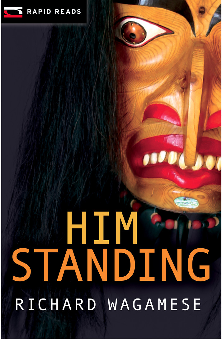 Him Standing by Richard Wagamese