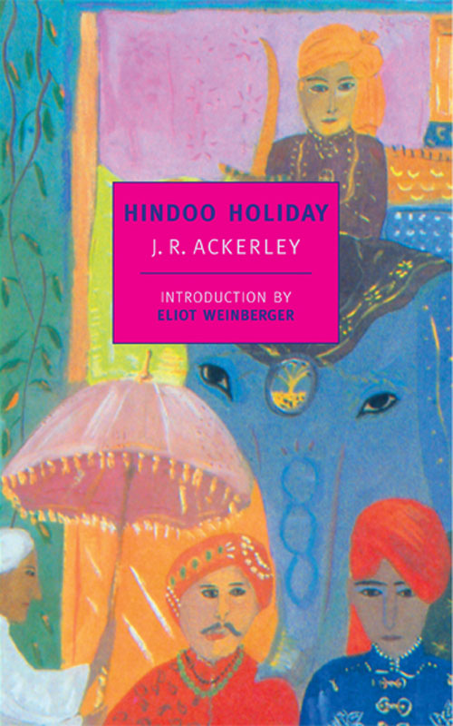 Hindoo Holiday (2012) by J.R. Ackerley