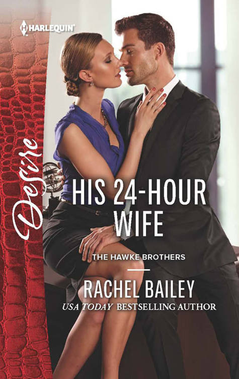 His 24-Hour Wife (The Hawke Brothers 2) by Rachel Bailey