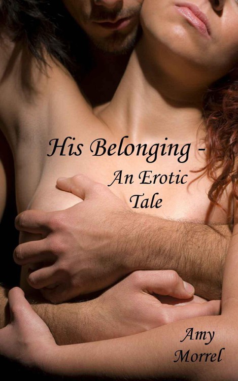 His Belonging - An Erotic Tale