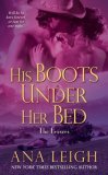 His Boots Under Her Bed (2006) by Ana Leigh