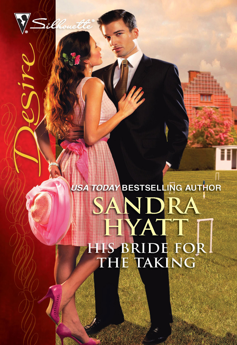 His Bride for the Taking (2010) by Sandra Hyatt