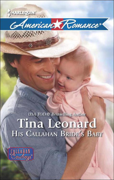 His Callahan Bride's Baby (Callahan Cowboys) by Leonard, Tina