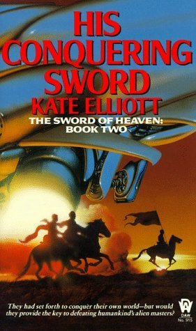 His Conquering Sword (1993) by Kate Elliott