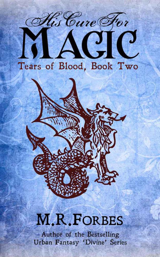 His Cure For Magic (Book 2) by M.R. Forbes