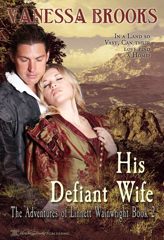 His Defiant Wife, the Adventures of Linnett Wainwright, Book 2 by Vanessa Brooks